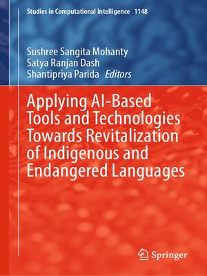 cover image of Applying AI-Based Tools and Technologies Towards Revitalization of Indigenous and Endangered Languages